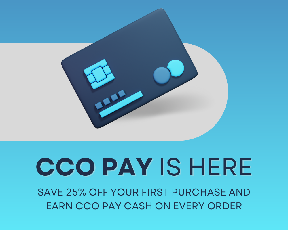 CCO PAY IS HERE SAVE 25% OFF YOUR FIRST PURCHASE AND EARN CCO PAY CASH ON EVERY ORDER